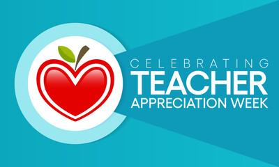 Teacher appreciation week is observed every year in May. day provides the occasion to celebrate the teaching profession worldwide, take stock of achievements. Vector illustration.