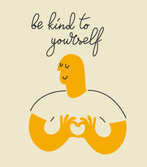 Wall Mural - Be kind to yourself. Self-love and care vector poster. Mental health concept. 