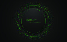 Abstract Black Circle Shape With Green Lines And Glowing Green Particles On Black Background.
