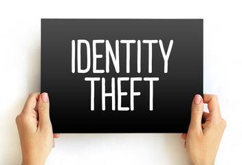 Poster - Identity theft occurs when someone uses another person's personal identifying information, to commit fraud or other crime, text on card