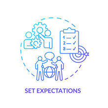 Set Expectations Blue Gradient Concept Icon. Providing Clear Communication Line. Hiring PR Firm Tips Abstract Idea Thin Line Illustration. Isolated Outline Drawing. Myriad Pro-Bold Font Used