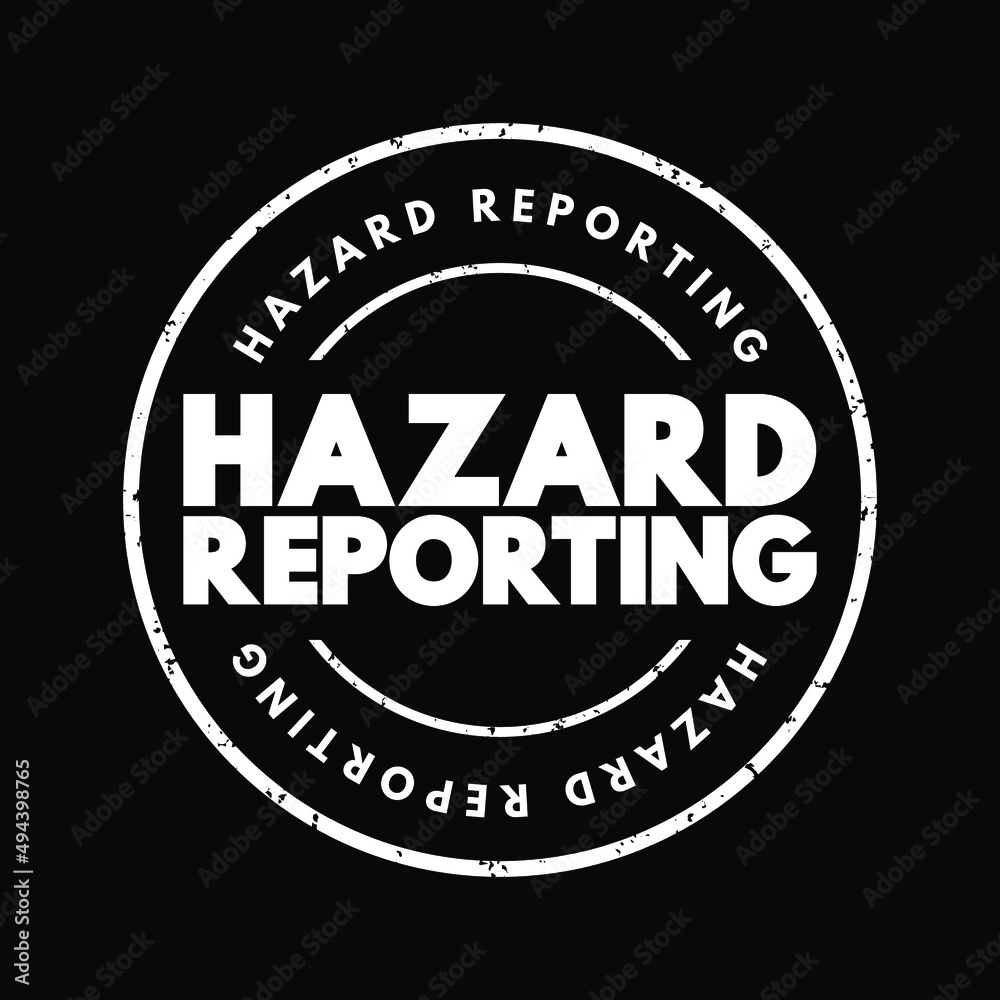 Hazard Reported Icon Hazard Reporting - written document that contains all possible hazards ...