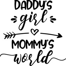 Vector Of "Daddy's Girl, Mommy's World" Lettering On A White Background