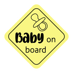 Wall Mural - A warning sign in the shape of a rounded rhomb yellow baby on board a message. Vector illustration in a simple doodle style hand drawn cute