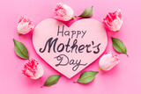Fototapeta Tulipany - Happy Mothers day background with pink flowers, top view
