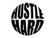 Hustle Inspirational Quotes T Shirt Design Graphic Vector, 