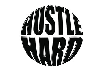 Wall Mural - hustle inspirational quotes t shirt design graphic vector, 