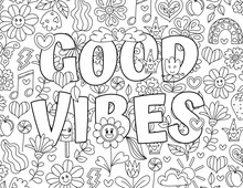 Good Vibes. Hand Drawn Coloring Pages For Kids And Adults. Motivational Quotes, Text. Beautiful Drawings For Girls With Patterns, Details. Coloring Book With Flowers And  Plants. Inspirational Message