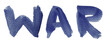 War blue watercolor handwritten word. Template for decorating designs and illustrations.