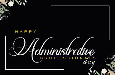 Wall Mural - Administrative Professionals Day, Secretaries Day or Admin Day. Holiday concept. Template for background, banner, card, poster, t-shirt with text inscription