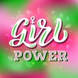 © Elizaveta - Hand drawn vector illustration with color lettering quote on textured background Girl Power for motivational, inspirational, feminist card, wall art, decor, poster, t shirt, banner, print, template