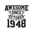 © Stockia - Born in October 1948 Retro Vintage Birthday, Awesome Since October 1948