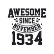 © Stockia - Born in November 1934 Retro Vintage Birthday, Awesome Since November 1934