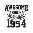 © Stockia - Born in November 1954 Retro Vintage Birthday, Awesome Since November 1954
