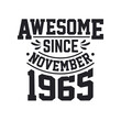 © Stockia - Born in November 1965 Retro Vintage Birthday, Awesome Since November 1965