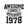 © Stockia - Born in November 1978 Retro Vintage Birthday, Awesome Since November 1978