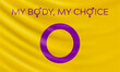 Vector illustration with intersex flag and slogan My body, my choice. Slogan calls for action to stop discrimination and harming medical procedures against intersex people.