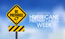 Hurricane Preparedness Week Is Observed Each Year In May. It Is A Effort To Inform The Public About Hurricane Hazards And To Disseminate Knowledge Which Can Be Used To Prepare And Take Action. Vector
