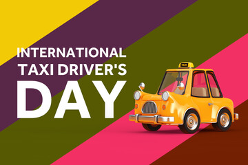 Poster - international taxi driver's day concept. byellow cartoon taxi car and nternational taxi driver's day