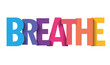 BREATHE colorful vector typography banner