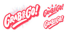 Grab and Go. Vector lettering banners set.