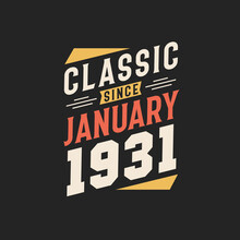 Classic Since January 1931. Born In January 1931 Retro Vintage Birthday
