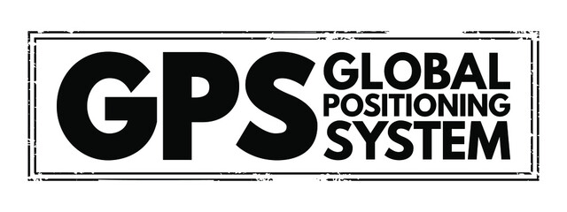 Poster - GPS Global Positioning System - global navigation satellite system that provides geolocation and time information to a GPS receiver, acronym text stamp