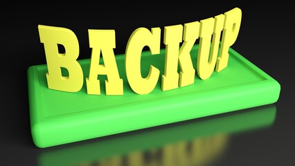 Poster - BACKUP yellow write on green stand - 3D rendering illustration