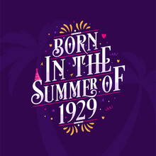 Calligraphic Lettering Birthday Quote, Born In The Summer Of 1929