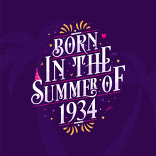 Calligraphic Lettering Birthday Quote, Born In The Summer Of 1934