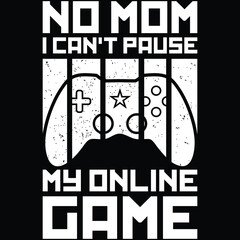 Canvas Print - Game - No Mom I Can't Pause My Online Game