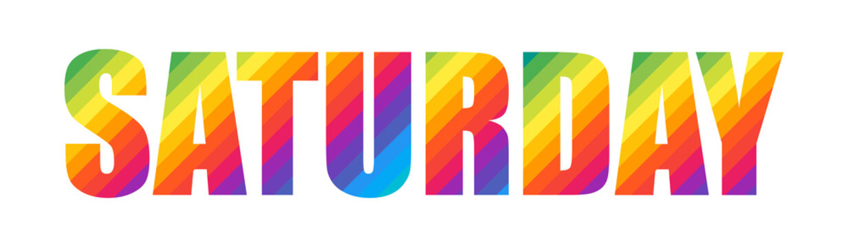 Saturday Rainbow Colorful Vector Illustration Text Word. Days of the Week.
