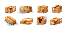 Damaged Broken Cardboard Boxes, Delivery Packages Set. Wet, Crumpled, Crinkled, Spoiled Carton Parcels, Goods Orders. Torn Wrinkled Sealed Cargo. Flat Vector Illustration Isolated On White Background