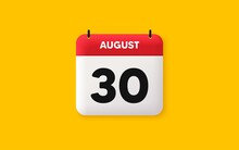 Calendar Date 3d Icon. 30th Day Of The Month Icon. Event Schedule Date. Meeting Appointment Time. Agenda Plan, August Month Schedule 3d Calendar And Time Planner. 30th Day Day Reminder. Vector
