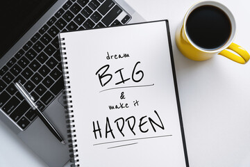 Wall Mural - Notebook on Laptop With Inspirational Quote . Dream Big and Make it Happen.