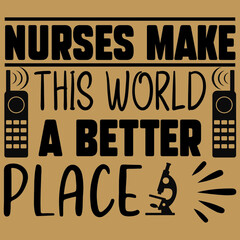 Canvas Print - Nurses make this world a better place.