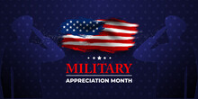 National Military Appreciation Month Is Celebrated Every Year In May, Poster, Card, Banner And Background. Vector Illustration