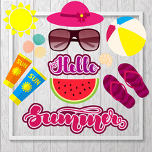 Hand Lettering Hello Summer And Beach Accessories On Gray Wooden Background. Template For Posters, Cards And Other Items. Illustration.