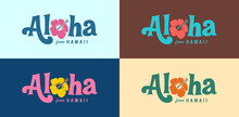 Vintage Style Aloha From Hawaii Logo Set For T-shirts, Sweaters And Hoodies. Also Useful For Greeting Cards, Invitations And Posters. Vector EPS10.
