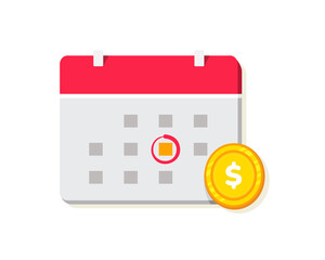 Calendar with dollar money. Payment reminder. Vector illustration