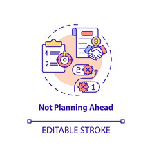 Not Planning Ahead Concept Icon. Problem Faced By Small Business Abstract Idea Thin Line Illustration. Assessing Risks. Isolated Outline Drawing. Editable Stroke. Arial, Myriad Pro-Bold Fonts Used
