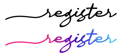 Wall Mural - Register Handwriting Black & Colorful Lettering Calligraphy Banner Vector Illustration.