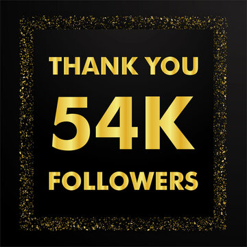 Thank you followers peoples, 54k online social group, number of subscribers in social networks, the anniversary vector illustration set. My followers logo, followers achievement symbol design.