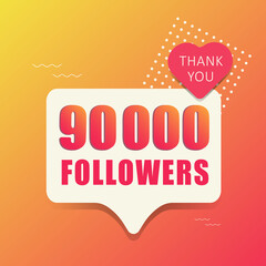 Wall Mural - Adorable banner 90 000 followers. Thank you. Banner, button, poster for social media. Vector illustration.
