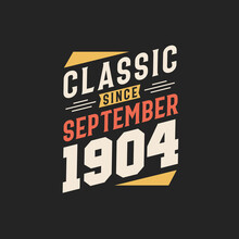 Classic Since September 1904. Born In September 1904 Retro Vintage Birthday