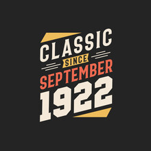 Classic Since September 1922. Born In September 1922 Retro Vintage Birthday