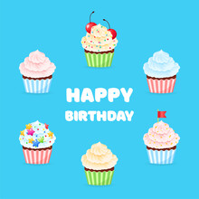 Happy Birthday Card With Cartoon Cupcakes. Illustration Of 6 Sweet Muffins Decorated With Cream And Sprinkles On A Blue Background. Vector 10 EPS.