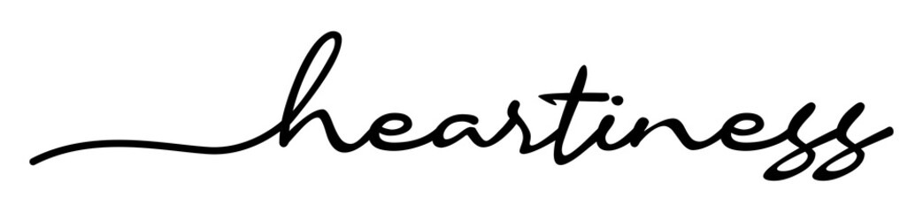 Wall Mural - Heartiness Handwriting Black Lettering Calligraphy Banner. Greeting Card Vector Illustration.