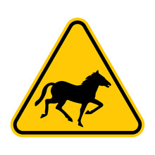 Horse Warning Road Sign. Vector Illustration Of Yellow Triangle Sign With Trotting Horse Icon Inside. Animals Crossing Traffic Sign. Caution Symbol.