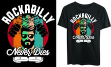 Rockabilly Never Dies Typography T-shirt Design, Barber, Hairdresser, Vintage 